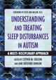 Book cover of: Understanding and Treating Sleep Disturbances in Autism. By: Stephen M. Edelson