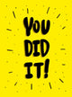 Book cover of: You Did It!. By: Summersdale Publishers