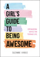 Book cover of: Girl's Guide to Being Awesome. By: Suzanne Virdee