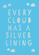 Book cover of: Every Cloud Has a Silver Lining. By: Summersdale
