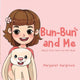 Book cover of: Bun-Bun and Me. By: Margaret Hargrove