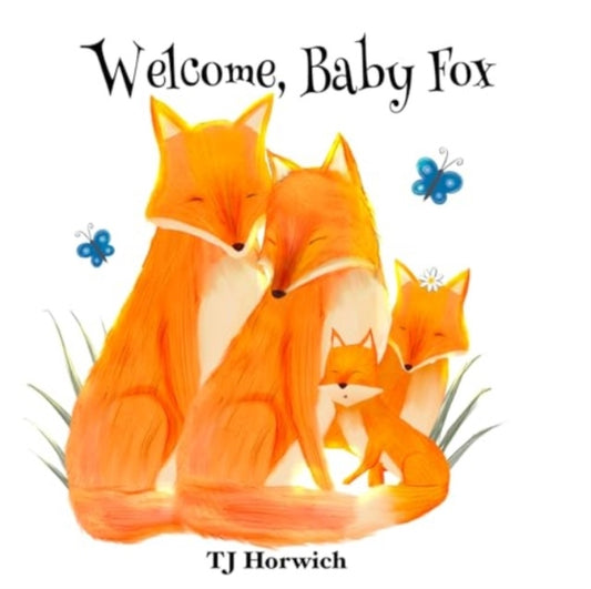 Book cover of: Welcome, Baby Fox