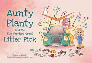 Aunty Planty and the Eco Warriors Great Litter Pick