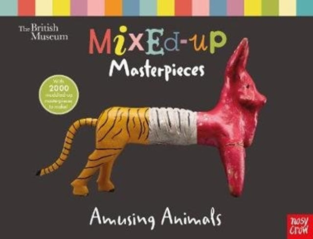 Book cover of: British Museum: Mixed-Up Masterpieces, Amusing Animals. By: British Museum