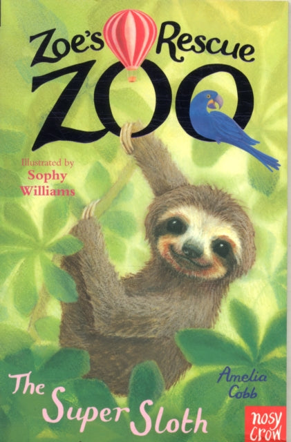 Zoe's Rescue Zoo: The Super Sloth 9781788001502 Sophy Williams