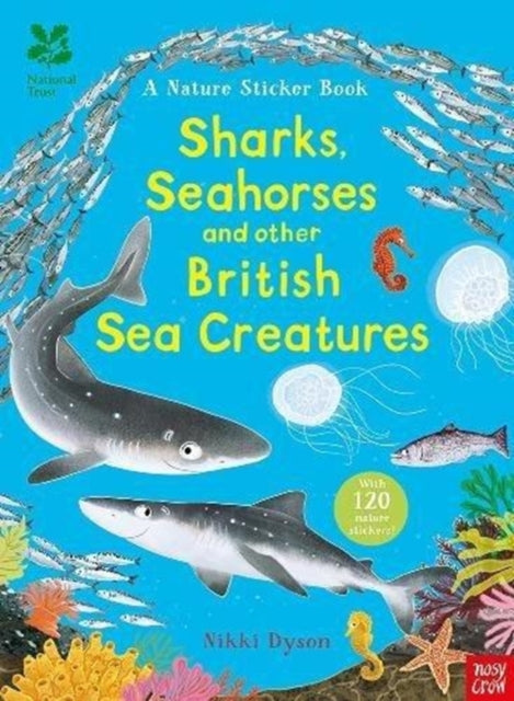 Book cover of: National Trust: Sharks, Seahorses and other British Sea Creatures