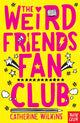 Book cover of: Weird Friends Fan Club. By: WILKINS, CATHERINE