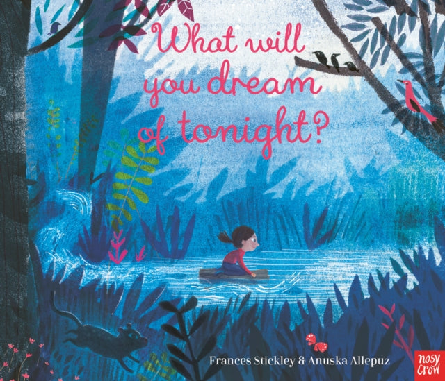What Will You Dream of Tonight? 9781788005456 STICKLEY  FRANCES