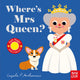 Book cover of: Where's Mrs Queen?. By: Ingela P. Arrhenius