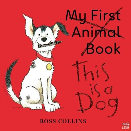 This is a Dog 9781788009225 Ross Collins