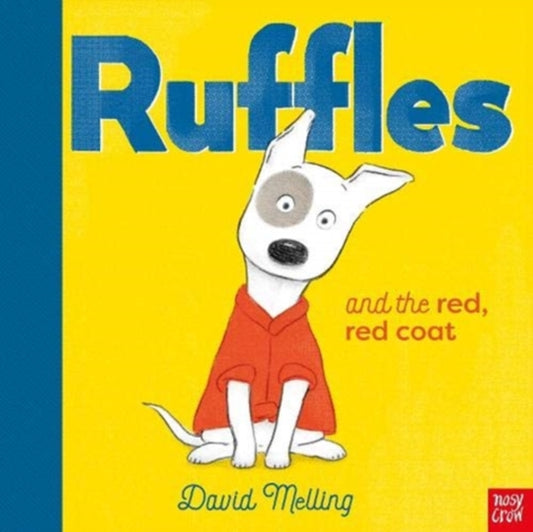 Book cover of: Ruffles and the Red, Red Coat. By: MELLING, DAVID