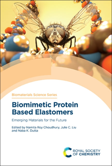 Book cover of: Biomimetic Protein Based Elastomers. By: Yaroslava Yingling