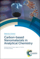 Book cover of: Carbon-based Nanomaterials in Analytical Chemistry. By: Alberto Escarpa