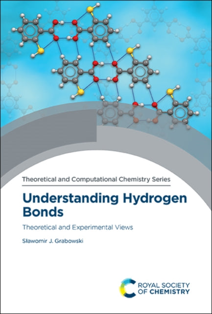Book cover of: Understanding Hydrogen Bonds. By: Sławomir J. Grabowski