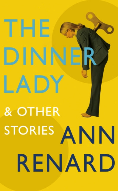 Book cover of: Dinner Lady and Other Stories. By: Ann Renard