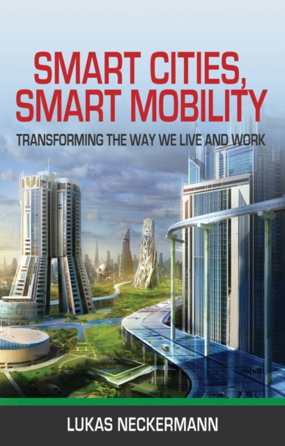 Book cover of: Smart Cities, Smart Mobility. By: Lukas Neckermann