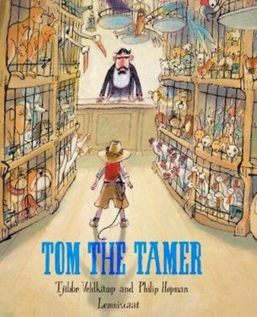 Book cover of: Tom the Tamer. By: Tjibbe Veldkamp