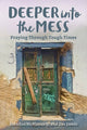 Book cover of: Deeper into the Mess. By: Brendan McManus