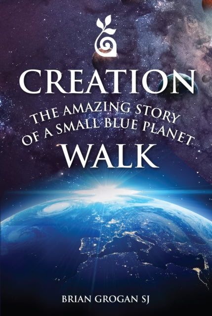 Book cover of: Creation Walk. By: Brian Grogan