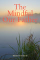 Book cover of: Mindful Our Father. By: Thomas G. Casey