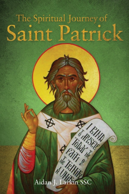 Book cover of: Spiritual Journey of St Patrick. By: Aidan Larkin