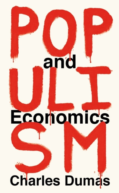Book cover of: Populism and Economics. By: Charles Dumas