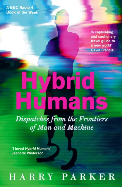 Book cover of: Hybrid Humans. By: Harry Parker