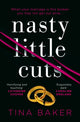 Book cover of: Nasty Little Cuts. By: Tina Baker