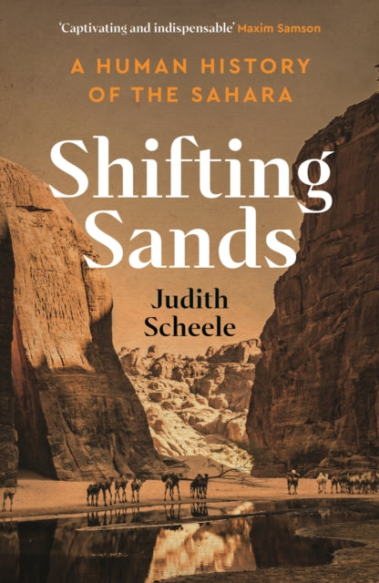 Shifting Sands, A Human History of the Sahara