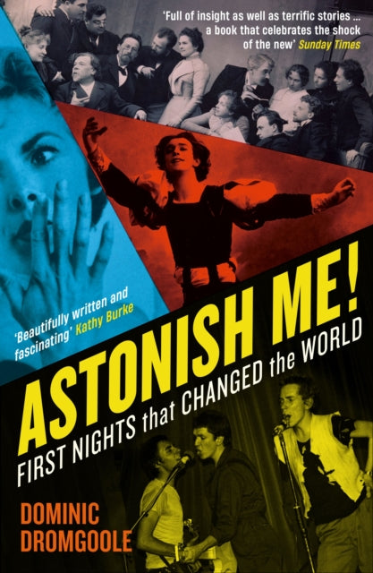 Book cover of: Astonish Me!. By: Dominic Dromgoole