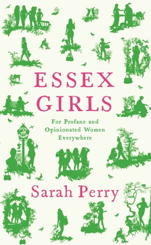 Essex Girls, For Profane and Opinionated Women Everywhere