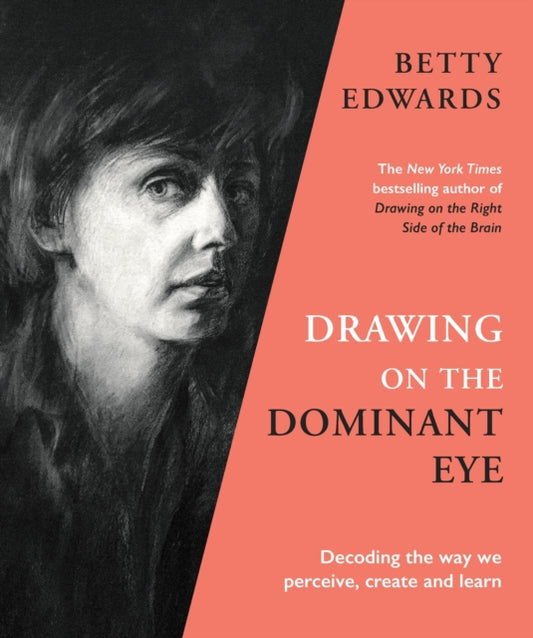 Book cover of: Drawing on the Dominant Eye. By: Betty Edwards
