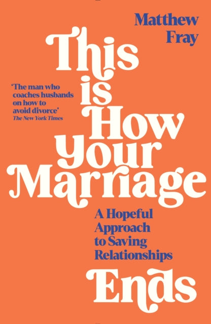 Book cover of: This is How Your Marriage Ends. By: Matthew Fray