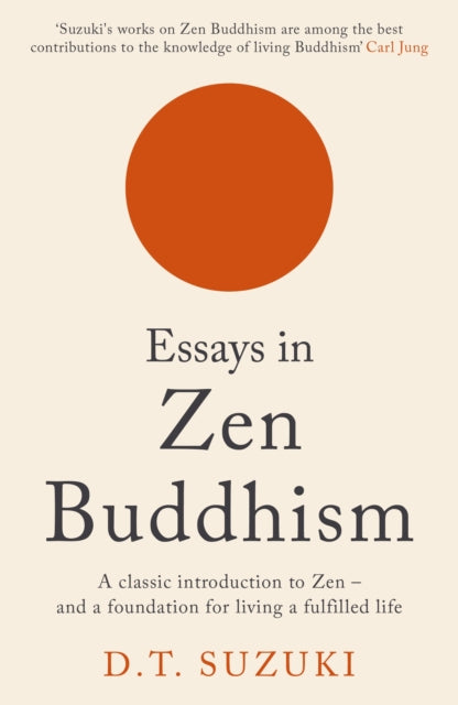 Essays in Zen Buddhism 9781788168786 Daisetz Teitaro Suzuki