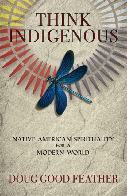 Book cover of: Think Indigenous. By: Doug Good Feather