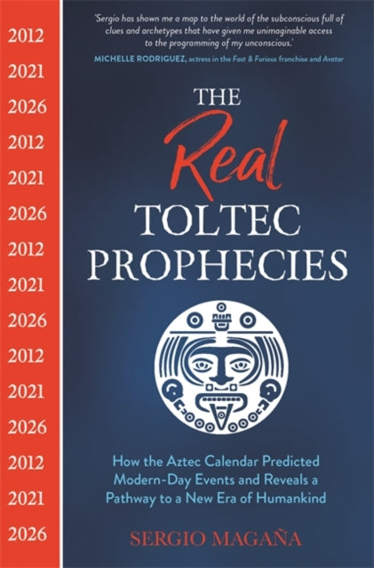Book cover of: Real Toltec Prophecies. By: Sergio Magaña