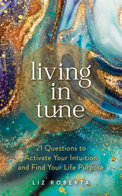 Book cover of: Living in Tune. By: Liz Roberta