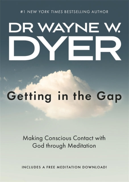 Book cover of: Getting in the Gap. By: Wayne W. Dyer