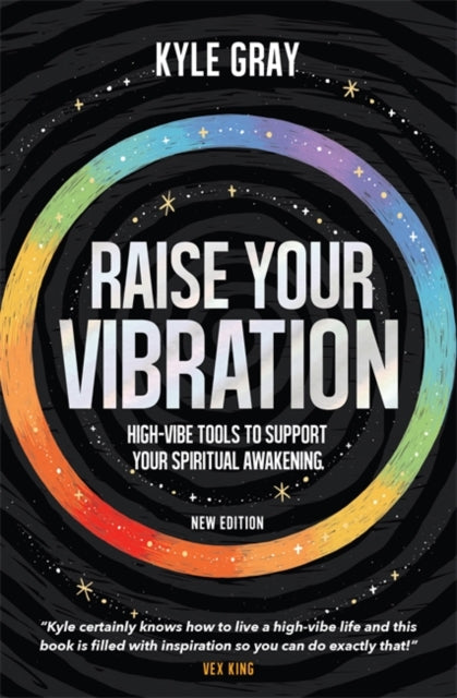 Book cover of: Raise Your Vibration (New Edition). By: Kyle Gray