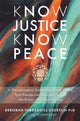 Book cover of: Know Justice Know Peace. By: Deborah Threadgill Egerton