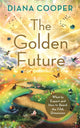 Golden Future, What to Expect and How to Reach the Fifth Dimension 9781788179362 Diana Cooper
