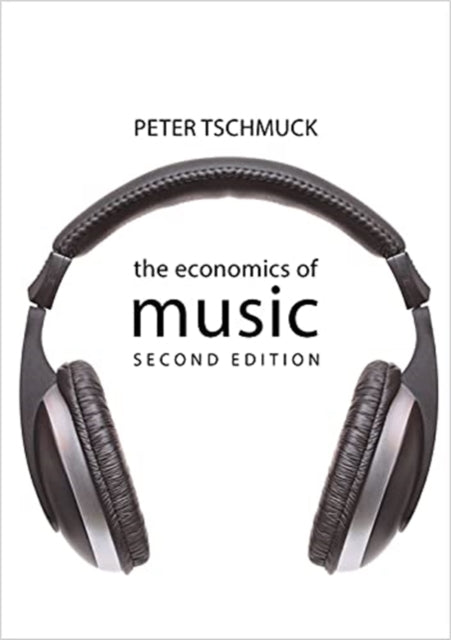 Book cover of: Economics of Music. By: Peter Tschmuck