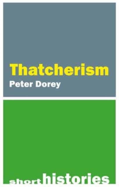 Book cover of: Thatcherism. By: DOREY