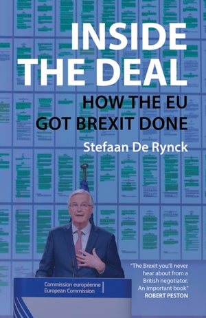 Inside the Deal, How the EU Got Brexit Done