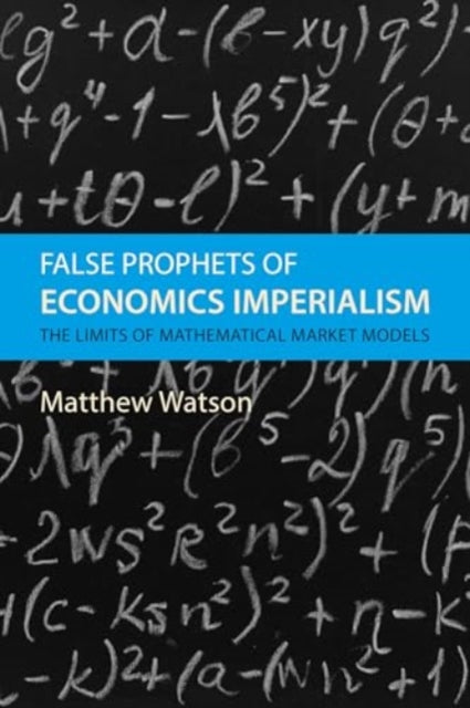 Book cover of: False Prophets of Economics Imperialism. By: WATSON