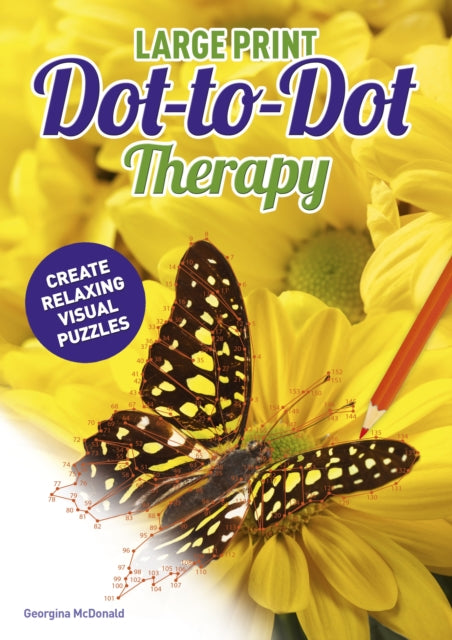 Book cover of: Large Print Dot-to-Dot Therapy