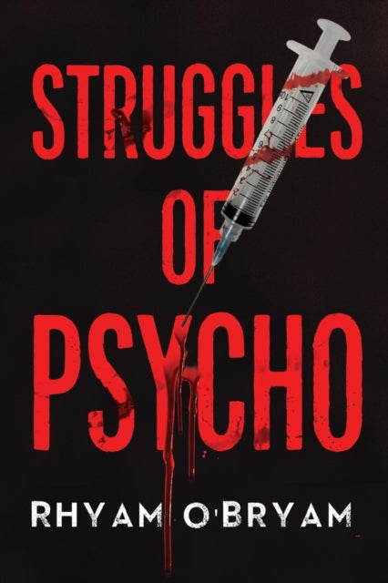 Book cover of: Struggles of Psycho. By: Rhyam O'Bryam