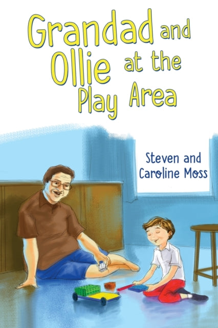 Book cover of: Grandad and Ollie at the Play Area. By: Caroline Moss