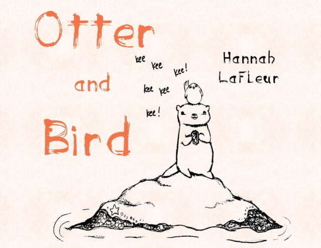 Book cover of: Otter and Bird. By: Hannah LaFleur