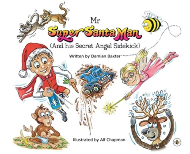 Book cover of: Mr Super Santa Man (and his secret Angel sidekick)